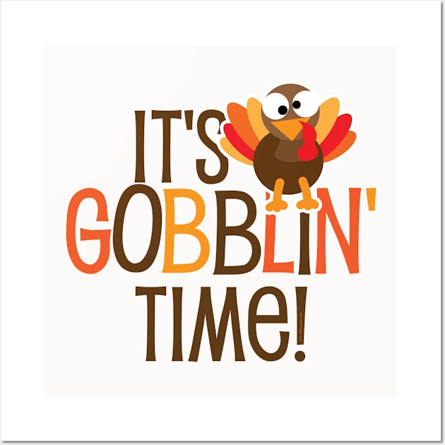 It's Gobblin Time Wall Art by Gobble_Gobble0